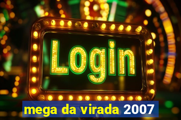 mega da virada 2007